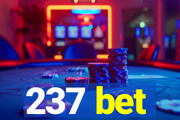 237 bet